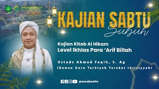 🔴LIVE - Ustadz Ahmad Faqih, S.Ag || Level Ikhlas Para 'Arif Billah (Kajian Kitab Al-Hikam)