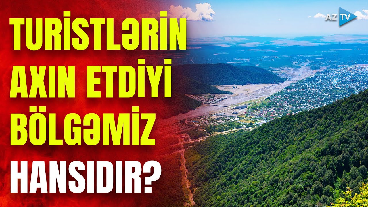 Turistlər Bu Bölgəyə Axın Edirlər Minlərlə Qonaq Buraya Gələ Bilər