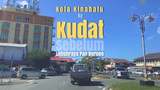 #jalan_b22 | Perjalanan dari KK ke Kudat, Sabah | Sebelum Lebuhraya Pan Borneo