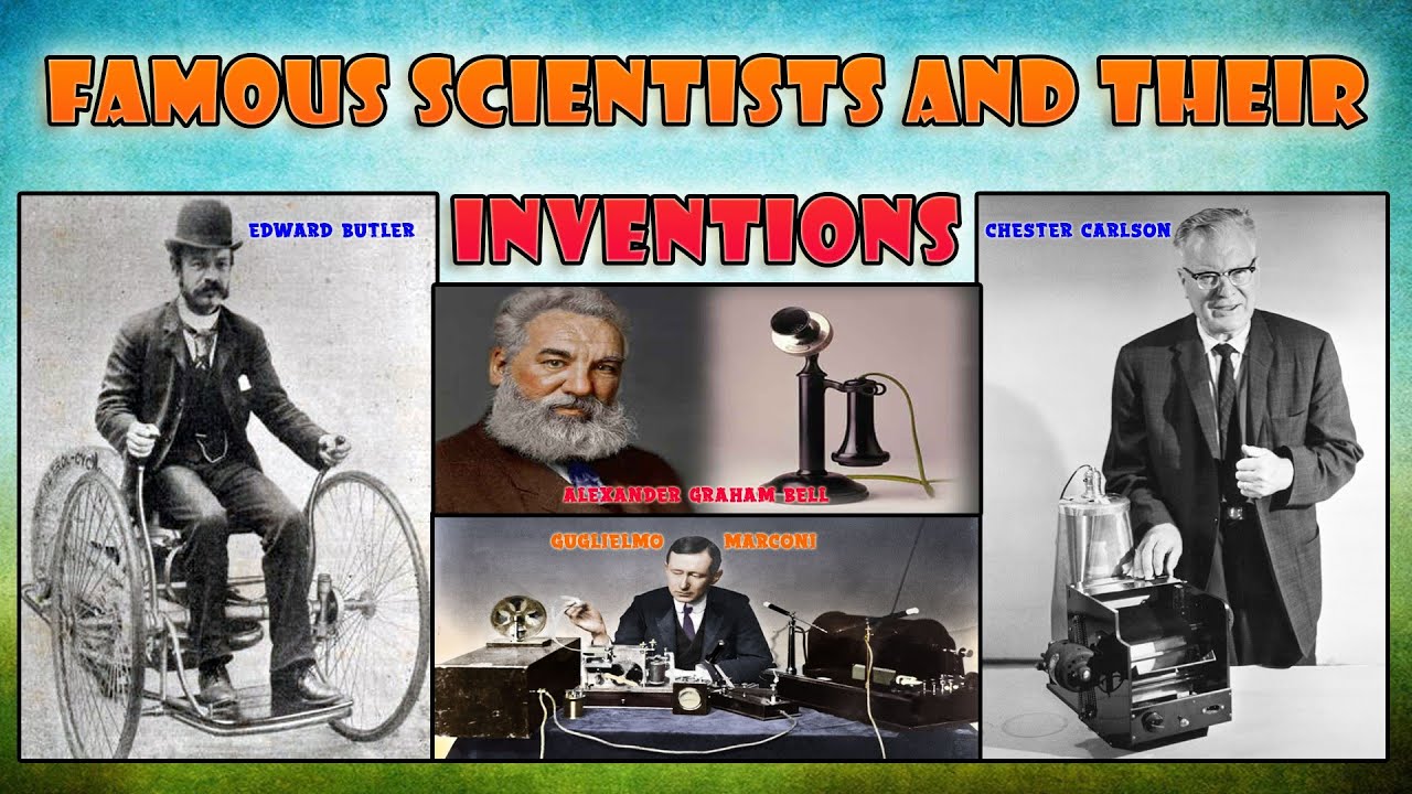 Top Scientists And Their Inventions | Important Inventions ...