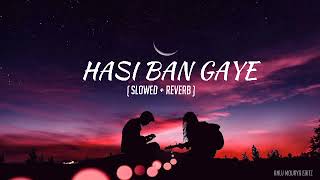 Hasi Ban Gayi | Lofi Song | Hamari Adhuri Kahani | Emraan Hashmi | Vidya Balan| @A_.M_Editz