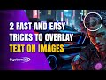 2 Fast and Easy Tricks to Overlay Text on Images in Divi Theme!