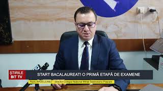 ȘTIRILE BIT TV -  START BACALAUREAT! O PRIMĂ ETAPĂ DE EXAMENE