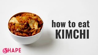 How to Eat Kimchi | Shape