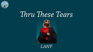 Thru These Tears - LANY (Lyric Video)