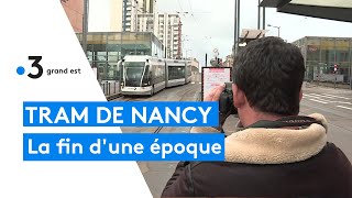Dernier jour de circulation du tramway à Nancy : la fin d'une époque