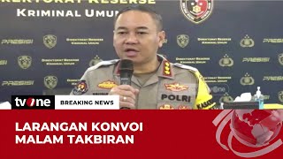 Polisi Larang Arak-arakan di Malam Takbiran, Ini Alasannya.. | Breaking News tvOne