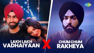 Lakh Lakh Vadhaiyaan X Chum Chum Rakheya | Afsana Khan | B Praak | Punjabi Hit Songs