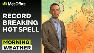 25/05/2026 - Temperatures rising - Morning Weather Forecast UK – Met Office Weather