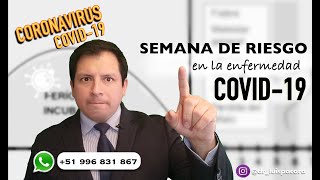 SEMANA DE PELIGRO ⚠️ EN LA ENFERMEDAD COVID-19
