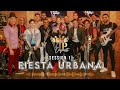 Fiesta Urbana [Session 1] - VIP Orquesta