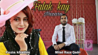 Falak Kay Nazaro Video version  | @Milad Raza Qadri & @Fozia Khadim 2021 Kalaam