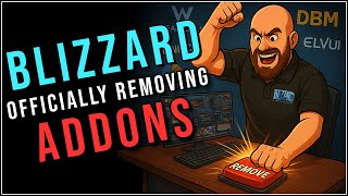 Blizzard is Removing ALL Combat Addons!!!! WeakAuras and DBM are GONE!
