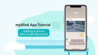 mydlink Setup Video 04-3: Adding a Device With Smart Bluetooth