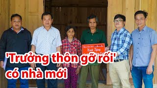 ‘Trưởng thôn gỡ rối’ Alăng Crơ có nhà mới đón Tết - PLO