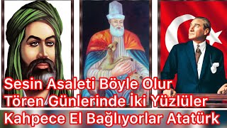 Sesin Asaleti Böyle Olur - Tören Günlerinde İki Yüzlüler Kahpece El Bağlıyorlar Atatürk - Tinyabalı