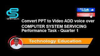 Computer System Servicing Performance Task for the 1st Q. /convert to video an adding voice over