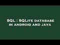 SQL : SQLite database in android and java