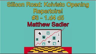 Silicon Road: Engine Openings! Koivisto's Opening Repertoire #3 1.d4 d5