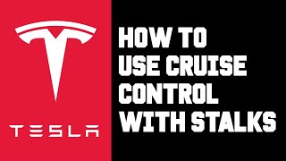 How To Use Tesla Cruise Control For Beginners, Tesla How To Set Cruise Control With Stalks Model 3 Y