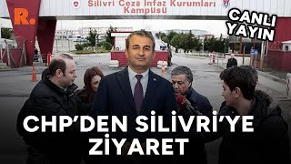 CHP'li Bulut, Silivri'deki tutukluları ziyaret etti #CANLI