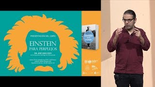 PRESENTACIÓN DEL LIBRO: Einstein para perplejos (Dr. José Edelstein)