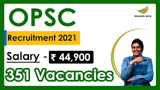 OPSC Recruitment 2021 | Salary ₹ 44,900 | Notification for 66 Vacancies | Latest Govt Jobs 2021