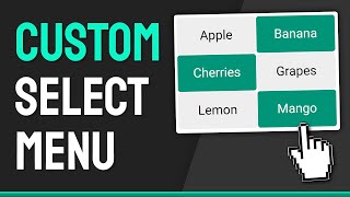 How to Create a Custom Multi-Select (OR Single) Menu - HTML, CSS & JavaScript Web Design Tutorial