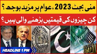 Mini Budget 2023 Updates | BOL News Headlines at 1 PM | Economic Crisis In Pakistan