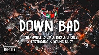 Dreamville - Down Bad (Lyrics) ft. JID, Bas, J. Cole, EARTHGANG & Young Nudy