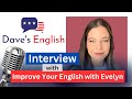 Interview with Improve your English with Evelyn | Dave's English