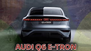 New 2023-2024 Audi Q6 e-Tron: Revealed Exterior, Interior, Driving