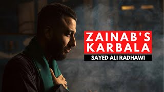 Sayed Ali Radhawi | Zainab's Karbala | Muharram 1443 - 2021 English Latmiya