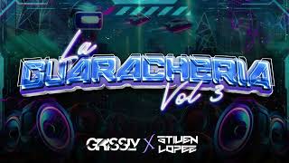 La Guaracheria Vol.3 Grissly , Stiven Lopez ALETEO / GUARACHA / CIRCUIT /RAYE