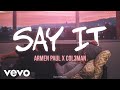 Armen Paul x Col3man - Say It (Lyrics)