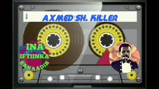 axmed shariif killer (aun) heesti silac iyo saxriir