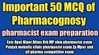 Important 50 question of pharmacognosy#pharmacistexampreparation#pharmacyquestionanswer#pharmamcq