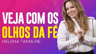 Helena Tannure | O REMÉDIO PARA A CEGUEIRA ESPIRITUAL