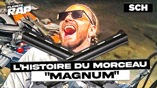 SCH NOUS DONNE L'HISTOIRE du MORCEAU "MAGNUM" ! #PlanèteRap