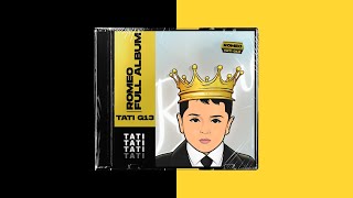 TATI G13 - Romeo (Album Complet)