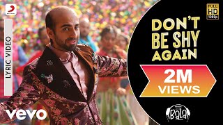 Don't Be Shy Again Lyric Video - Bala|Aayushmann,Yami,Bhumi|Badshah,Shalmali,Rouge,DrZeus
