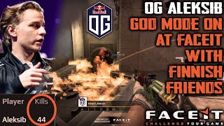 OG Aleksib GOD Mode ON at Faceit with Finnish Friends with 44 kills