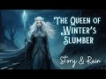 Fairytale with RAIN Sounds | The Queen of Winter’s Slumber | Bedtime Story for Grown Ups