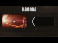 blood road official teaser