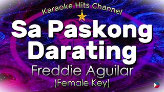 Freddie Aguilar - Sa Paskong Darating (FEMALE KEY) (KARAOKE VERSION)