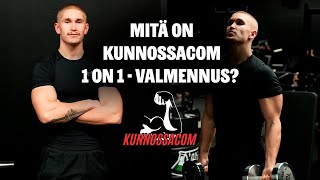 Mitä on KUNNOSSACOM 1 on 1 - Henkilökohtainen valmennus?