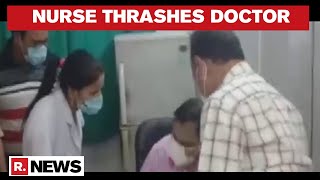 Uttar Pradesh: Nurse Thrashes Doctor, Accuses Him Of Abusing Her At A Govt Hospital In Rampur