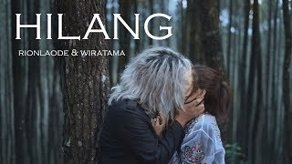 Rion Laode \u0026 Wiratama - Hilang  | Official Music Video