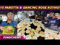 ₹5 Parotta & 'Dancing Rose' Kothu Parotta in Pondicherry!😳🔥 | New Kavi Hotel | Idris Explores