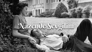 Figen Genç - Nazende Sevgilim (Sözleri/Lyrics)